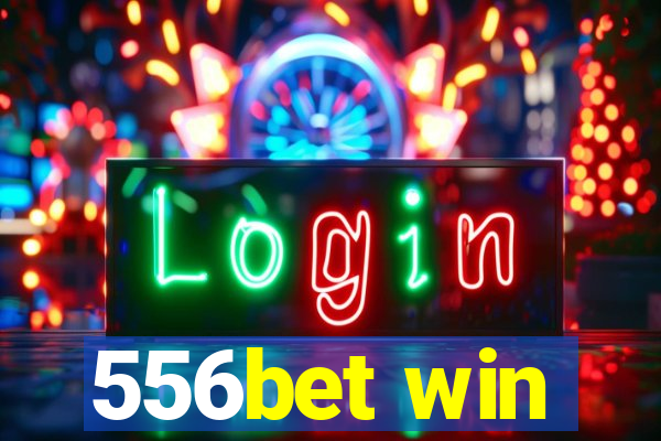 556bet win